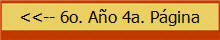 <<-- 6o. A�o 4a. P�gina