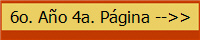 6o. A�o 4a. P�gina -->>