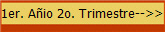 1er. A�io 2o. Trimestre-->>